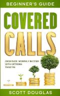 Covered Calls Beginner's Guide: Generate Monthly Income with Options Trading
