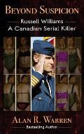 Beyond Suspicion; Russell Williams Serial Killer