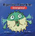 Piper the Pufferfish: Emergency!