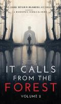 It Calls From The Forest: Volume Two - More Terrifying Tales From The Woods