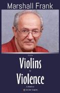 From Violins to Violence