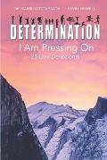 Determination: I Am Pressing On: 21-Day Devotional