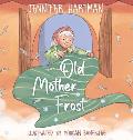 Old Mother Frost: A Children's Yuletide Book