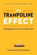 The Trampoline Effect: Redesigning our Social Safety Nets