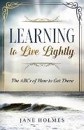 Learning To Live Lightly: The ABCs of How To Get There