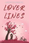 Lover Lines: Poetry and flash fiction stories about love and life