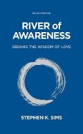 River of Awareness: Seeking the Wisdom of Love