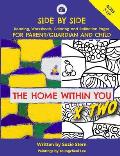 The Home Within You X Two: Side by side reading, worksheets, coloring and reflection pages for parent/guardian and child