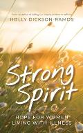 Strong Spirit: Hope for Women Living with Illness