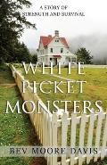 White Picket Monsters