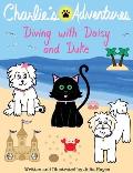 Charlie's Adventures: Diving with Daisy and Duke