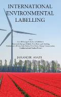 International Environmental Labelling Vol.2 Energy: For All Energy & Electrical Industries (Renewable Energy, Biofuels, Solar Heating & Cooling, Hydro