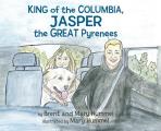 King of the Columbia, JASPER the GREAT Pyrenees