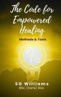 The Code for Empowered Healing: For Ourselves & Our Planet