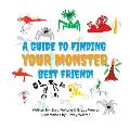 A Guide to Finding your Monster Best Friend