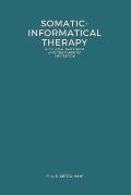 Somatic-Informatical Therapy (SIT): A clinical paradigm and therapeutic guidebook
