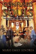 Confused Souls: Shedding Light on the Issues Enticing Christians Off the Straight and Narrow