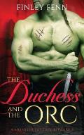 Duchess & the Orc A Monster Fantasy Romance