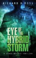 Eye of the Hybrid Storm: A James Macrae Thriller Book 2