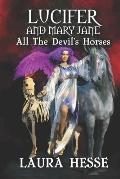 Lucifer and Mary Jane: All The Devil's Horses: A paranormal cozy romance novella