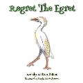 Regret The Egret