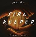 Fire Keeper: Self Expression, Reimagined