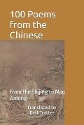 100 Poems from the Chinese: From the Shijing to Mao Zedong