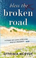 Bless the Broken Road - A Memoir