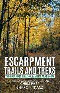 Escarpment Trails and Treks: Two-Hour Hikes in Halton, Hamilton and Niagara