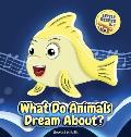 What do animals dream about?