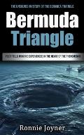 Bermuda Triangle: The Unsolved Mystery of the Bermuda Triangle (Pilot Tells What He Experienced in the Heart of the Phenomenon)