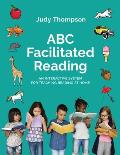 ABC Facilitated Reading: Teach Reading At Home