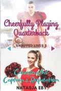 Cheerfully Playing Quarterback/Carrying the Captain's Reputation
