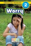 Worry: Emotions and Feelings (Engaging Readers, Level 2)