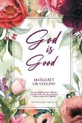 God is Good: Revised Second Edition