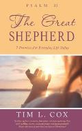 Psalm 23 The Great Shepherd: 7 Promises For Everyday Life Today