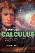 Preparing for Calculus: The Language, Concepts and Skills Needed for Success