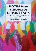 Notes from a Modern Chimurenga: Collected Stuggle Stories