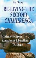 Re-Living the Second Chimurenga. Memories from Zimbabwe's Liberation Struggle