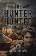 The Hunter Hunted: A Rhodesian Story