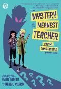 Mystery of the Meanest Teacher A Johnny Constantine Graphic Novel