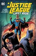Justice League Last Ride Volume 1