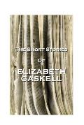The Short Stories Of Elizabeth Gaskell