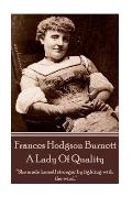 Frances Hodgson Burnett - A Lady Of Quality