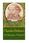 Charles Dickens - At Christmas - Volume 2
