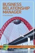 Business Relationship Manager: Careers in It Service Management