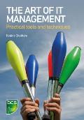 The Art of IT Management - Practical tools, techniques and people skills