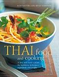 Thai Food & Cooking: A Fiery and Exotic Cuisine: The Traditions, Techniques, Ingredients and 180 Recipes
