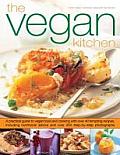 Vegan Kitchen A Practical Guide to Vegan Food & Cooking with Over 40 Tempting Recipes Including Nutritional Advice & More Than