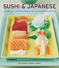 Sushi & Japanese 100 Timeless Recipes Shown in 300 Stunning Photographs